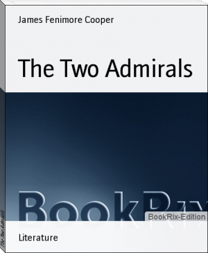 The Two Admirals by James Fenimore Cooper (electronic reader .TXT) 📕 - American Library Books 📚 Read (28910) Books Online Free