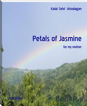Petals of Jasmine by Kalai Selvi  Arivalagan (read aloud books txt) 📕 - American Library Books 📚 Read (28910) Books Online Free