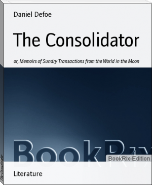 The Consolidator by Daniel Defoe (most read books .txt) 📕 - American Library Books 📚 Read (28910) Books Online Free