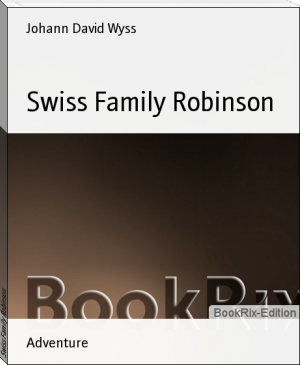 Swiss Family Robinson by Johann David Wyss (android e book reader .txt) 📕 - American Library Books 📚 Read (28910) Books Online Free