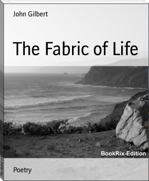 The Fabric of Life by John Gilbert (easy to read books for adults list .txt) 📕 - American Library Books 📚 Read (28910) Books Online Free