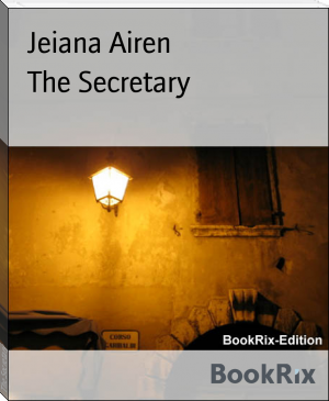 The Secretary by Jeiana Airen (adult books to read TXT) 📕 - American Library Books 📚 Read (28910) Books Online Free