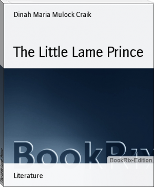 The Little Lame Prince by Dinah Maria Mulock Craik (best historical fiction books of all time txt) 📕 - American Library Books 📚 Read (28910) Books Online Free