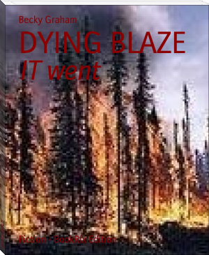 DYING BLAZE by Becky Graham (great books of all time txt) 📕 - American Library Books 📚 Read (28910) Books Online Free