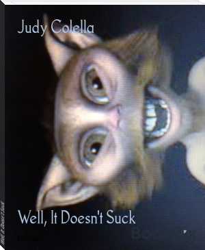 Well, It Doesn't Suck by Judy Colella (most read books .TXT) 📕 - American Library Books 📚 Read (28910) Books Online Free