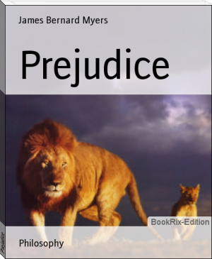 Prejudice by James Bernard Myers (free ebook reader for android .txt) 📕 - American Library Books 📚 Read (28910) Books Online Free