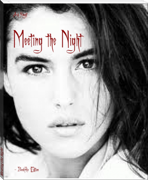 Meeting the Night by Ash Knight (ink book reader .txt) 📕 - American Library Books 📚 Read (28910) Books Online Free