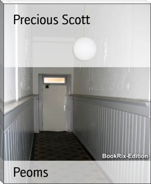 Peoms by Precious Scott (some good books to read .txt) 📕 - American Library Books 📚 Read (28910) Books Online Free