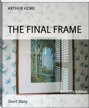 THE FINAL FRAME by ARTHUR HOWE (distant reading .txt) 📕 - American Library Books 📚 Read (28910) Books Online Free
