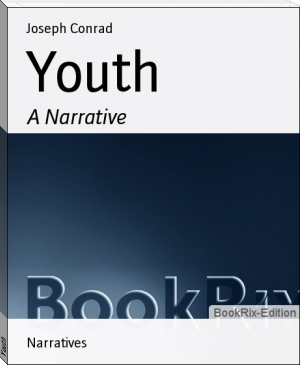 Youth by Joseph Conrad (read along books TXT) 📕 - American Library Books 📚 Read (28910) Books Online Free