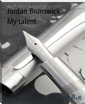 My talent by Jordan Brunswick (phonics story books TXT) 📕 - American Library Books 📚 Read (28910) Books Online Free