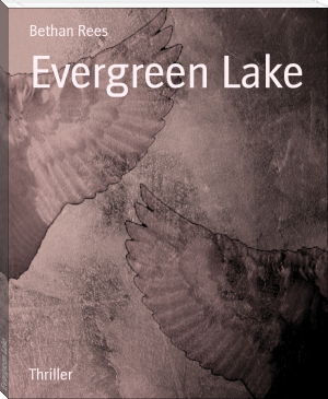 Evergreen Lake by Bethan Rees (top e book reader .txt) 📕 - American Library Books 📚 Read (28910) Books Online Free