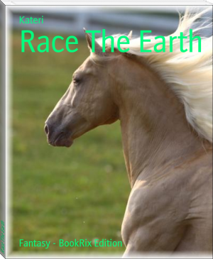 Race The Earth by Kateri (audio ebook reader .txt) 📕 - American Library Books 📚 Read (28910) Books Online Free