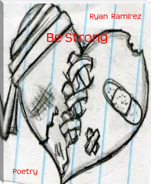 Be Strong by Ryan  Ramirez (e books for reading TXT) 📕 - American Library Books 📚 Read (28910) Books Online Free