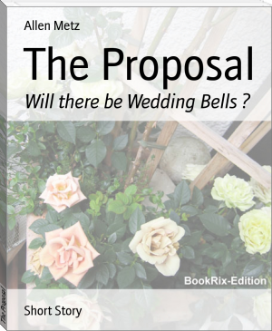 The Proposal by Allen Metz (book club recommendations TXT) 📕 - American Library Books 📚 Read (28910) Books Online Free