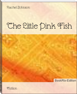 The Little Pink Fish by Rachel Johnson (best summer books TXT) 📕 - American Library Books 📚 Read (28910) Books Online Free