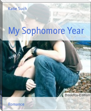 My Sophomore Year by Katie Such (best romance books of all time .txt) 📕 - American Library Books 📚 Read (28910) Books Online Free