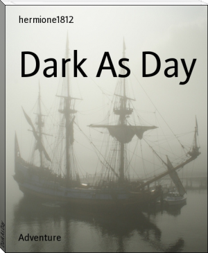 Dark As Day by hermione1812 (adventure books to read .txt) 📕 - American Library Books 📚 Read (28910) Books Online Free