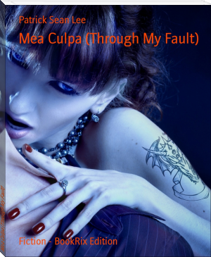 Mea Culpa (Through My Fault) by Patrick Sean Lee (buy e reader .TXT) 📕 - American Library Books 📚 Read (28910) Books Online Free