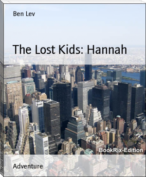 The Lost Kids: Hannah by Ben Lev (desktop ebook reader .TXT) 📕 - American Library Books 📚 Read (28910) Books Online Free