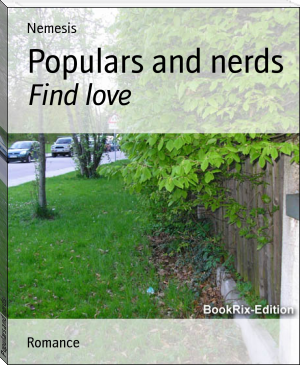 Populars and nerds by Nemesis (best historical fiction books of all time TXT) 📕 - American Library Books 📚 Read (28910) Books Online Free