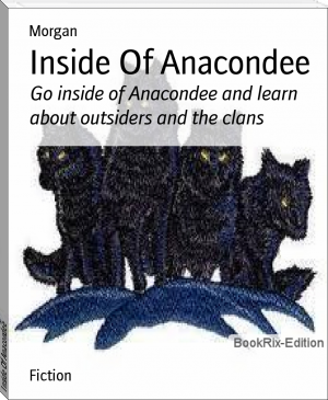 Inside Of Anacondee by Morgan (latest books to read TXT) 📕 - American Library Books 📚 Read (28910) Books Online Free
