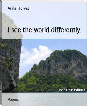 I see the world differently by Anita Horvat (good books for 7th graders TXT) 📕 - American Library Books 📚 Read (28910) Books Online Free