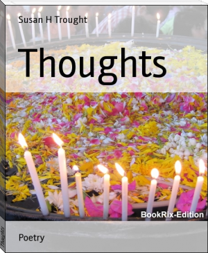 Thoughts by Susan H Trought (top young adult novels TXT) 📕 - American Library Books 📚 Read (28910) Books Online Free