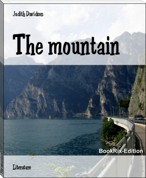 The mountain by Judith Davidson (read more books .txt) 📕 - American Library Books 📚 Read (28910) Books Online Free