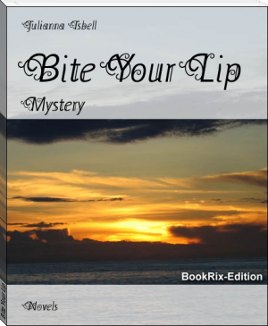 Bite Your Lip by Julianna Isbell (best inspirational books txt) 📕 - American Library Books 📚 Read (28910) Books Online Free