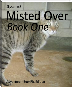 Misted Over by Skystarxx3 (classic children's novels .TXT) 📕 - American Library Books 📚 Read (28910) Books Online Free