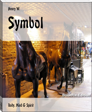 Symbol by Henry W. (short novels in english .TXT) 📕 - American Library Books 📚 Read (28910) Books Online Free