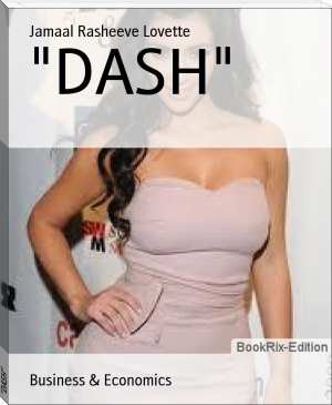 "DASH" by Jamaal Rasheeve Lovette (you can read anyone .TXT) 📕 - American Library Books 📚 Read (28910) Books Online Free
