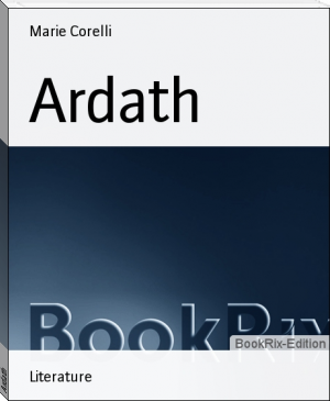 Ardath by Marie Corelli (top 20 books to read .txt) 📕 - American Library Books 📚 Read (28910) Books Online Free