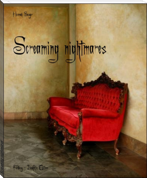 Screaming nightmares by Hannah Sawyer (world of reading .TXT) 📕 - American Library Books 📚 Read (28910) Books Online Free