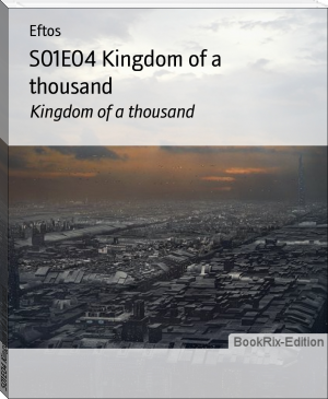 S01E04 Kingdom of a thousand by Eftos (ebook reader with highlight function txt) 📕 - American Library Books 📚 Read (28910) Books Online Free