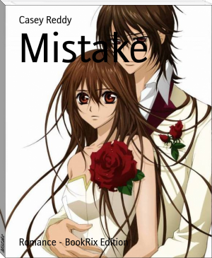 Mistake by Casey Reddy (year 2 reading books txt) 📕 - American Library Books 📚 Read (28910) Books Online Free