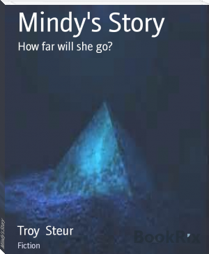 Mindy's Story by Troy  Steur (best story books to read TXT) 📕 - American Library Books 📚 Read (28910) Books Online Free