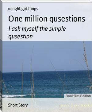 One million qusestions by minght.girl.fangs (elon musk reading list txt) 📕 - American Library Books 📚 Read (28910) Books Online Free