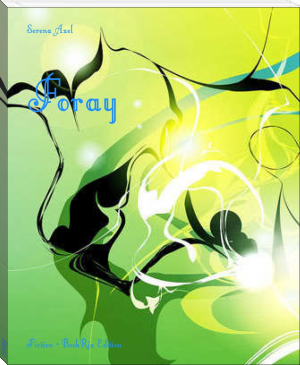 Foray by Serena Axel (ebook offline reader .txt) 📕 - American Library Books 📚 Read (28910) Books Online Free