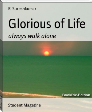Glorious of Life by Sureshkumar (story read aloud txt) 📕 - American Library Books 📚 Read (28910) Books Online Free