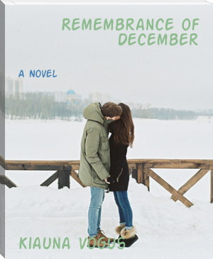 Remembrance of December by Kiauna Vogus (ebook reader for pc .txt) 📕 - American Library Books 📚 Read (28910) Books Online Free