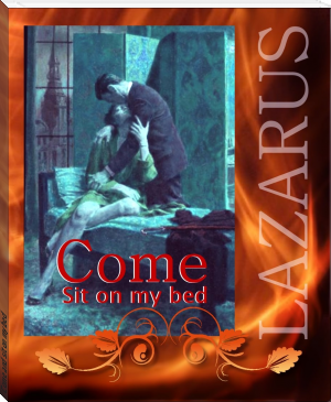 Come and sit on my bed by LAZARUS (speed reading book txt) 📕 - American Library Books 📚 Read (28910) Books Online Free