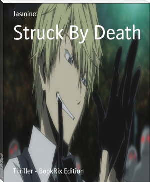 Struck By Death by Jasmine (book series for 10 year olds .txt) 📕 - American Library Books 📚 Read (28910) Books Online Free