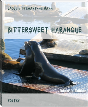 Bittersweet Harangue by Jacquie Stewart-Heimann (story books to read txt) 📕 - American Library Books 📚 Read (28910) Books Online Free