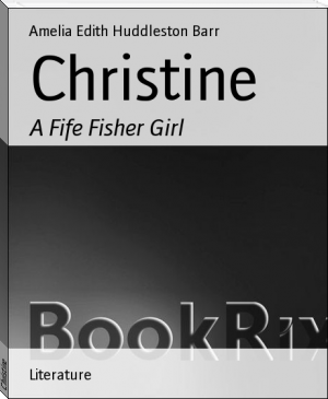 Christine by Amelia Edith Huddleston Barr (top 5 ebook reader txt) 📕 - American Library Books 📚 Read (28910) Books Online Free