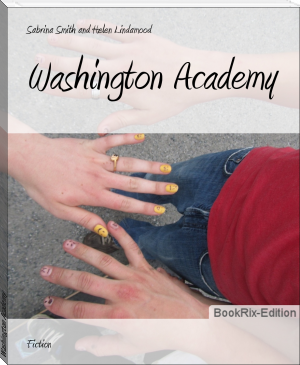 Washington Academy by Sabrina Smith and Helen Lindamood (bill gates best books TXT) 📕 - American Library Books 📚 Read (28910) Books Online Free