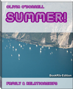 Summer! by Olivia O'Donnell (novels for beginners .txt) 📕 - American Library Books 📚 Read (28910) Books Online Free