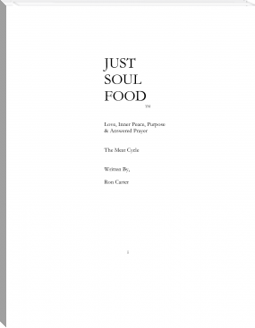 Just Soul Food - Love, Inner Peace, Purpose, Answered Prayer by Ron Carter (top 100 novels of all time .txt) 📕 - American Library Books 📚 Read (28910) Books Online Free