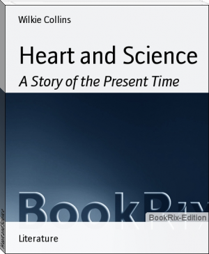 Heart and Science by Wilkie Collins (books for 7th graders txt) 📕 - American Library Books 📚 Read (28910) Books Online Free